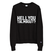 HellYouTalmbout Champion Sweatshirt